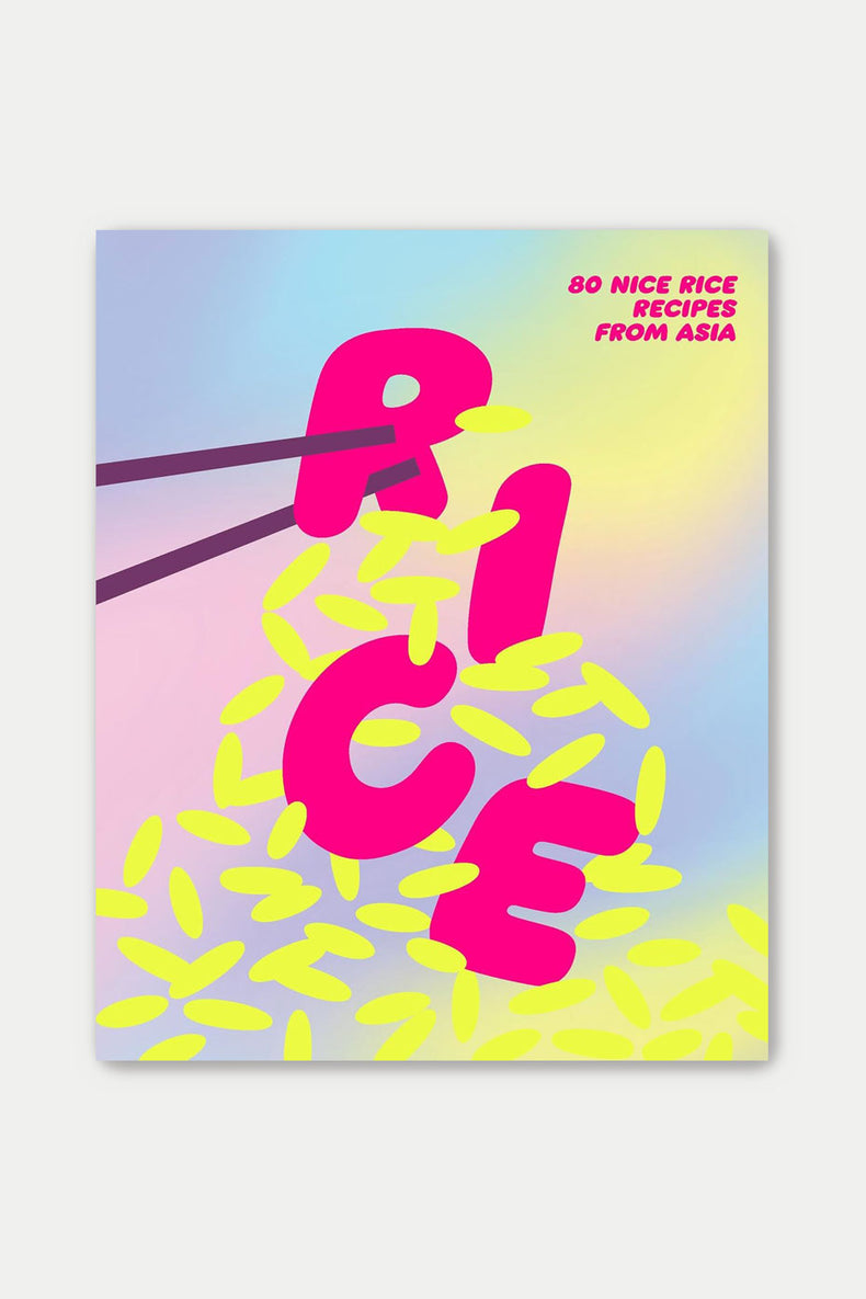 Bookspeed Rice: 80 Nice Rice Recipes From Asia