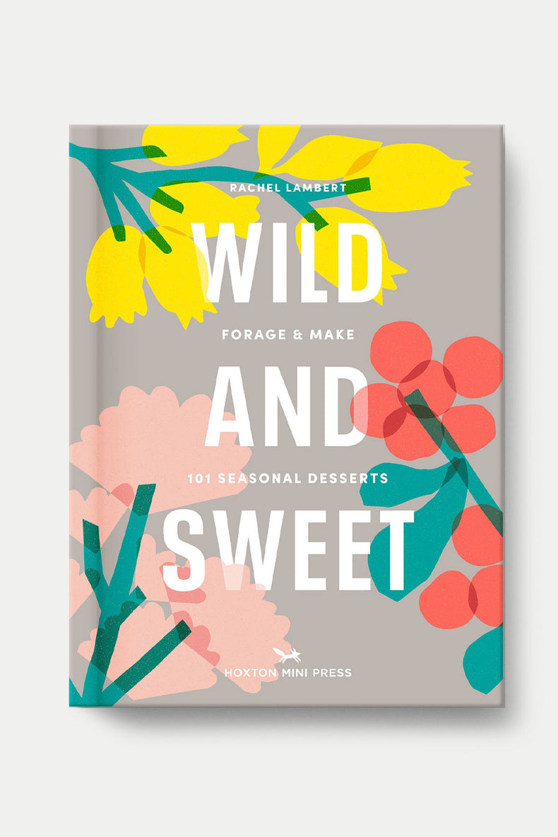 Hoxton Mini Press 'Wild & Sweet' By Hoxton Mini Press