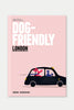'Dog Friendly London' by Hoxton Mini Press