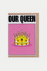Our Queen Greetings Card