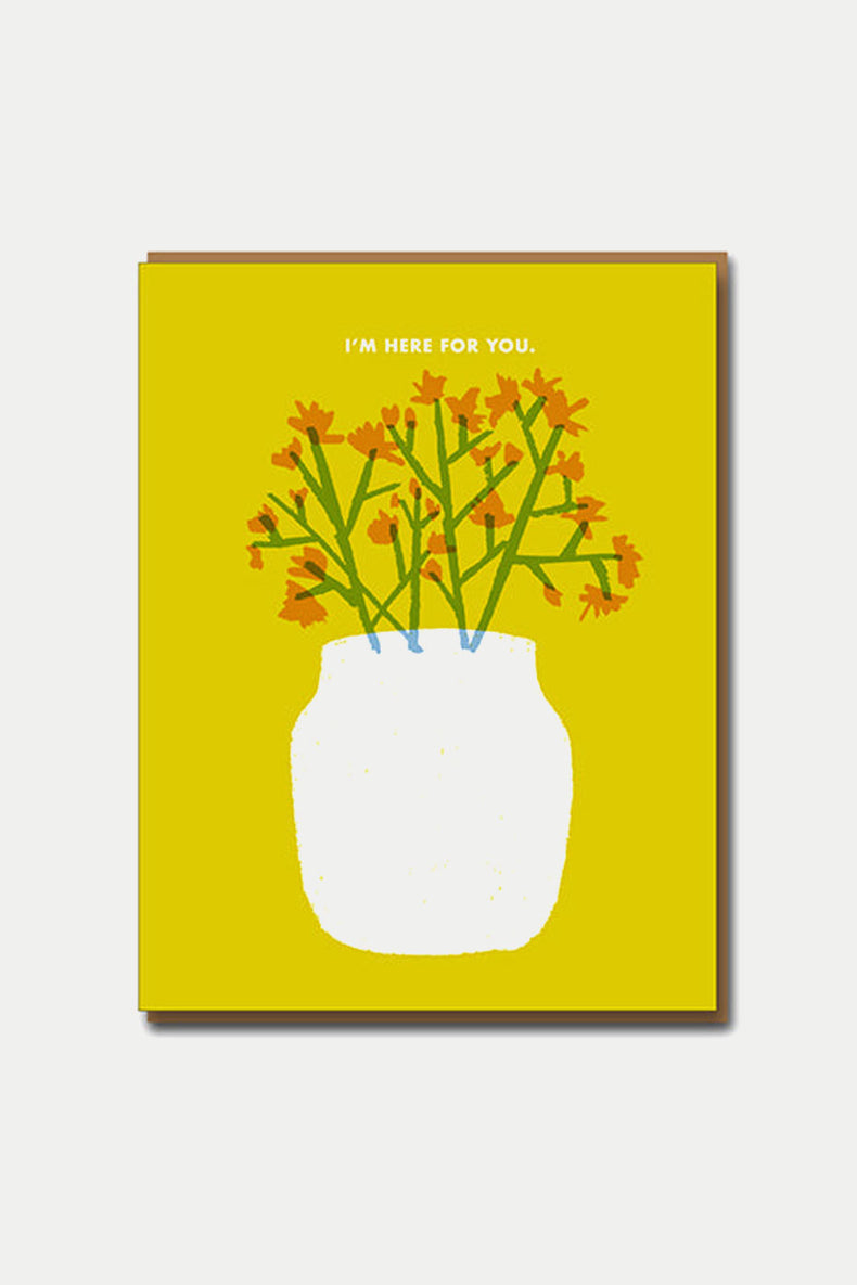 Here For You Flowers Card