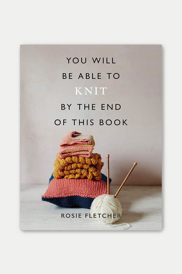 You Will Be Able To Knit By The End Of This Book