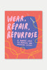 Wear Repair Repurpose