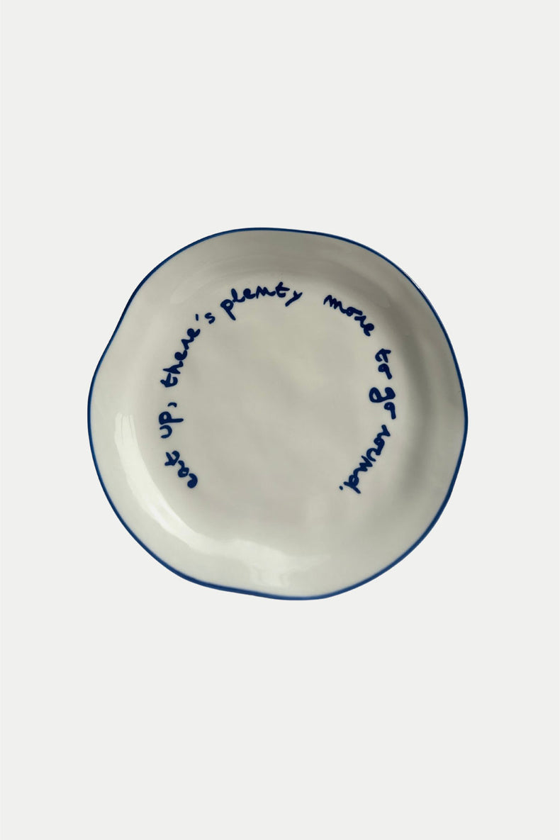 "Eat Up There's Plenty More To Go Around" Statement Plate