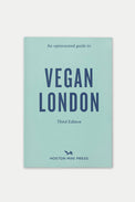 Hoxton Mini Press An Opinionated Guide to Vegan London - Third Edition 