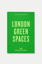 An Opinionated Guide to London Green Spaces