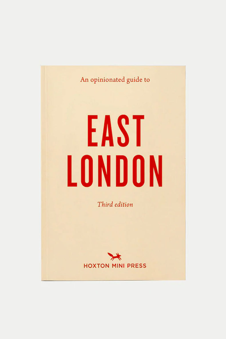 An Opinionated Guide to East London