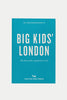 An Opinionated Guide To Big Kids London