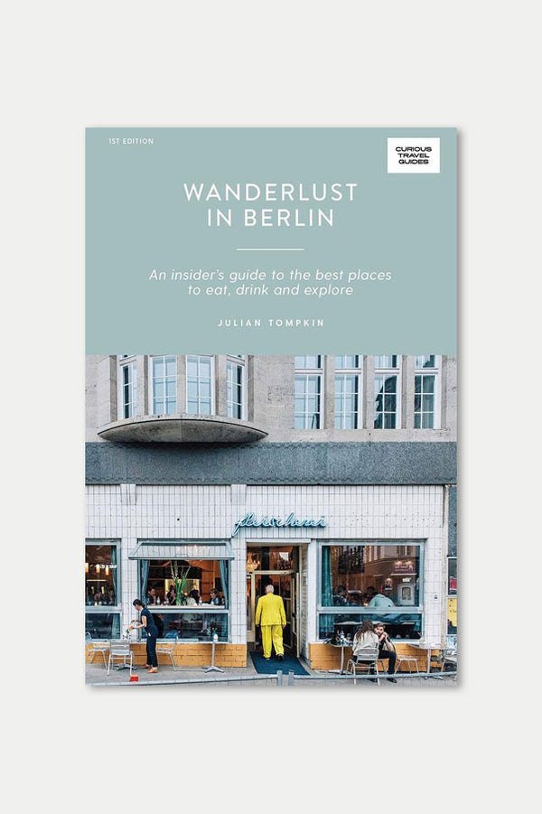 'Wanderlust in Berlin' by Curious Travel Guides