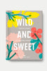 'Wild & Sweet' By Hoxton Mini Press